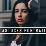 les astuces incontournables du photographe spécialisé en portraits