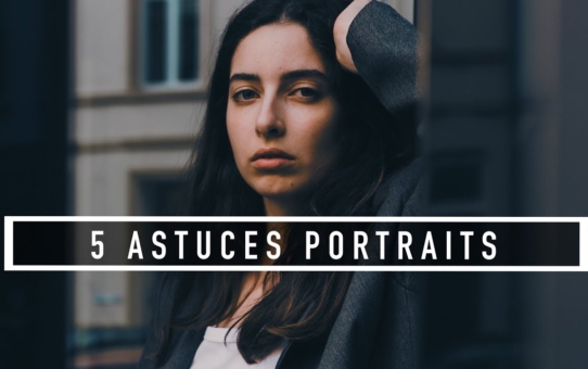 Les astuces incontournables du photographe spécialisé en portraits